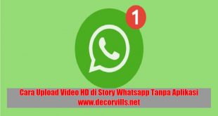 Cara Upload Video HD di Story Whatsapp Tanpa Aplikasi