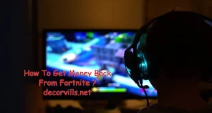 How To Get Money Back From Fortnite